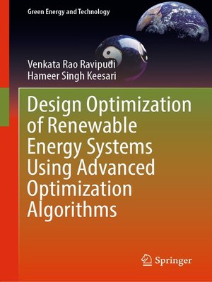 cover image of Design Optimization of Renewable Energy Systems Using Advanced Optimization Algorithms